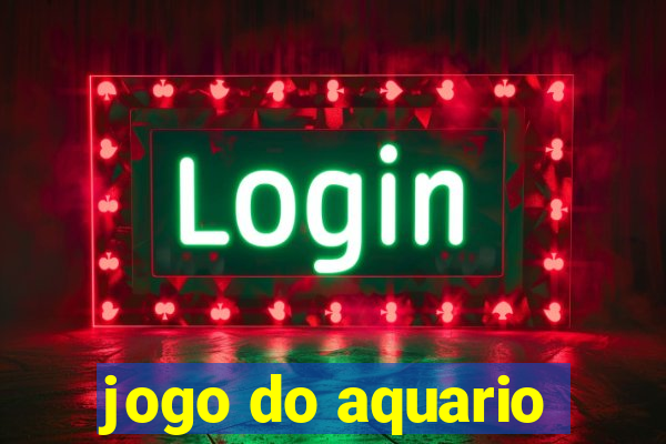 jogo do aquario